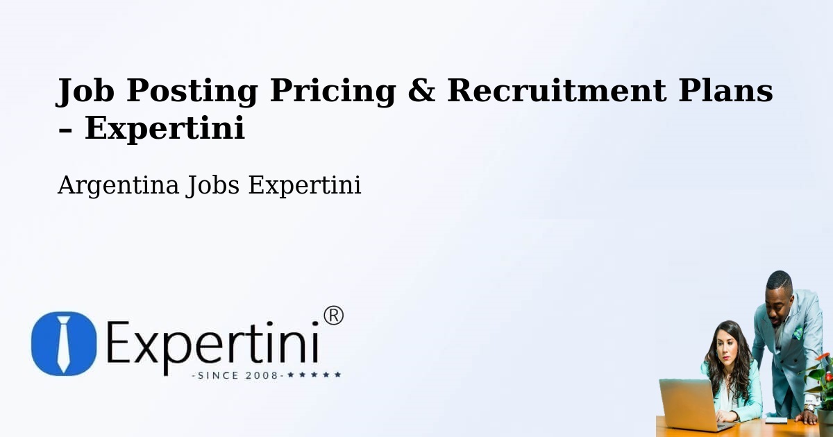 Job Posting Pricing & Recruitment Plans – Río Colorado - Río Colorado, Argentina Jobs Expertini
